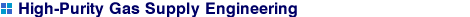 High-Purity Gas Supply Engineering  